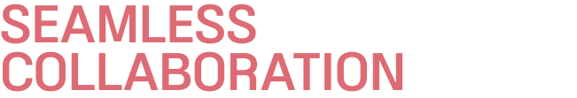 Seamless Collaboration